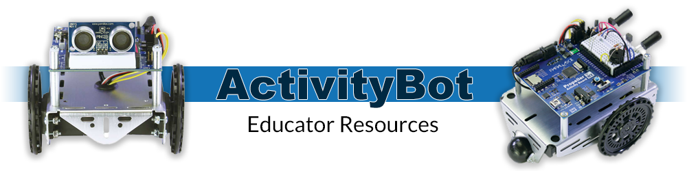 Educator resources for teaching with the Parallax ActivityBot Robot.