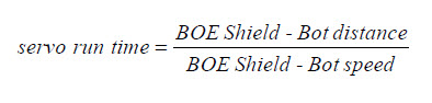 Equation: servo run time equals BOE Shield-bot distance over BOE Shield-Bot speed